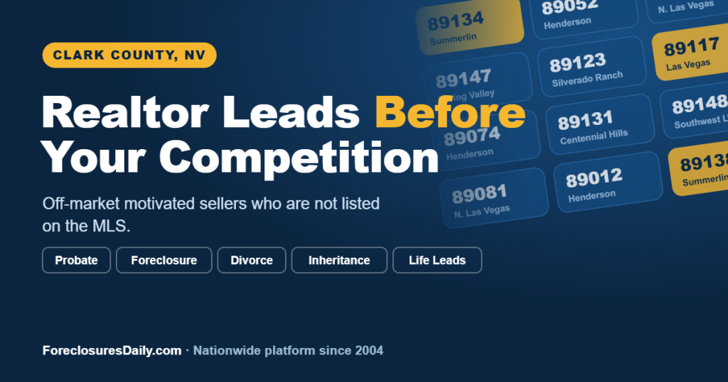 Realtor leads in Clark County NV, off-market probate, foreclosure, divorce, and inheritance seller leads from ForeclosuresDaily.com
