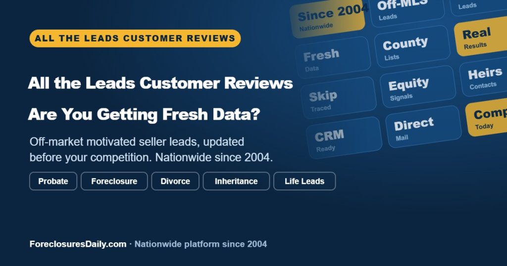 All the Leads Customer Reviews: Are You Getting Fresh Data? | ForeclosuresDaily.com