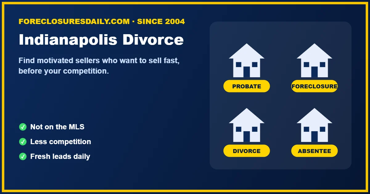 Indianapolis divorce real estate leads from ForeclosuresDaily.com