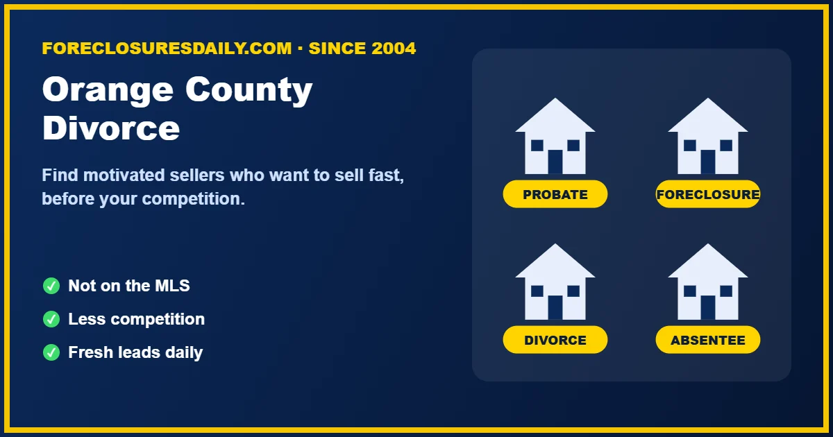Orange County divorce real estate leads from ForeclosuresDaily.com