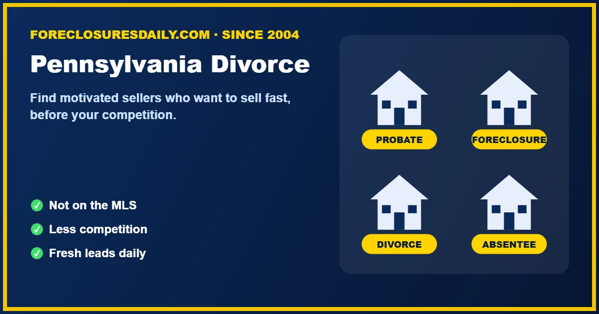 Pennsylvania divorce real estate leads from ForeclosuresDaily.com