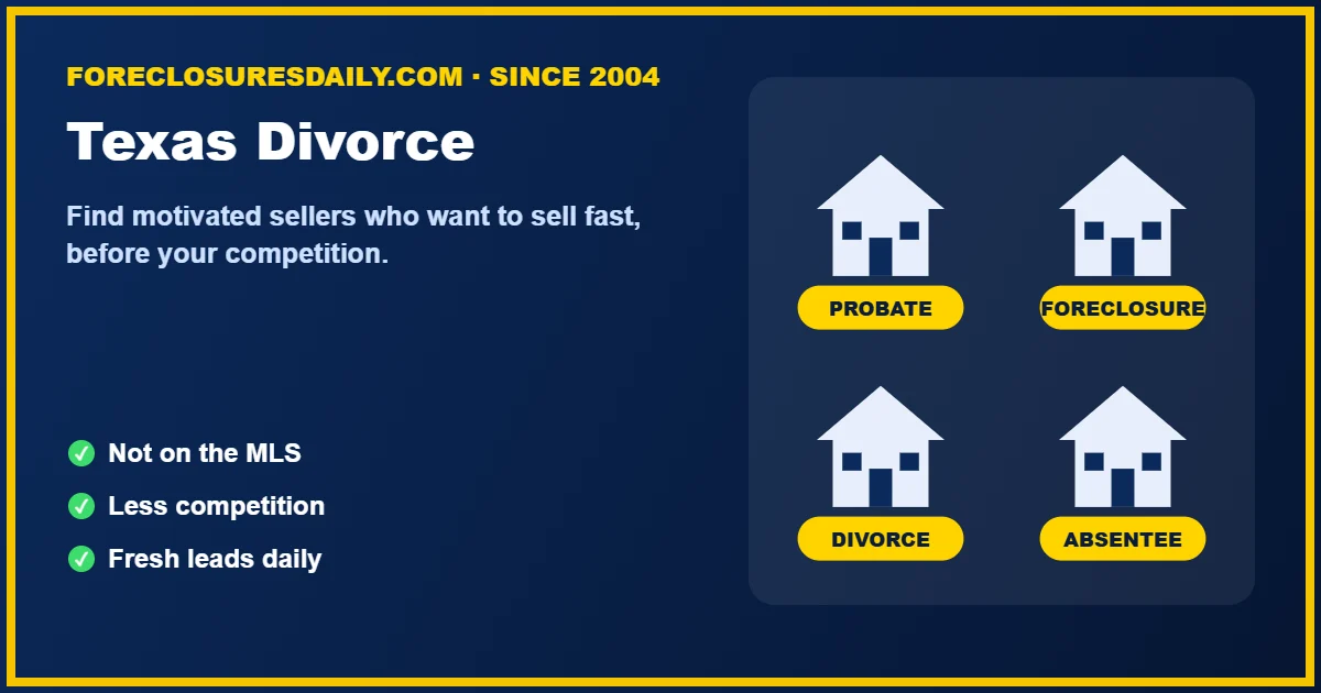 Texas divorce real estate leads from ForeclosuresDaily.com