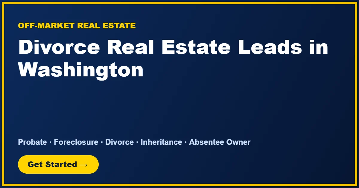 Divorce Real Estate Leads in Washington