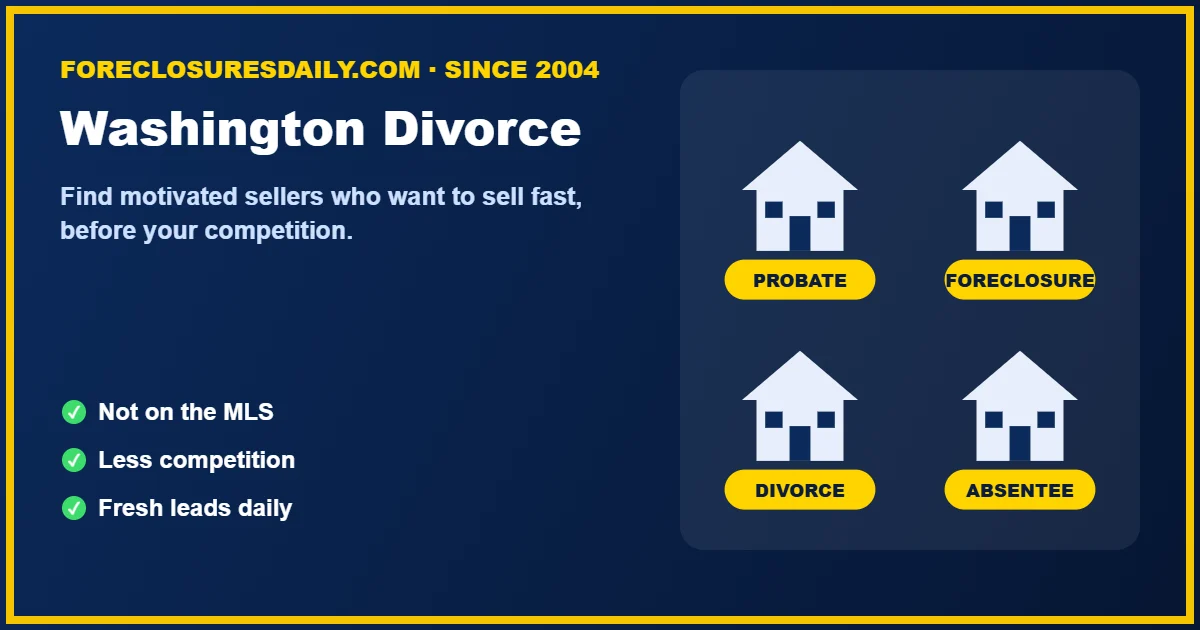 Washington divorce real estate leads from ForeclosuresDaily.com