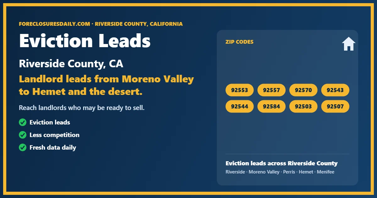 Eviction leads Riverside County CA from ForeclosuresDaily.com