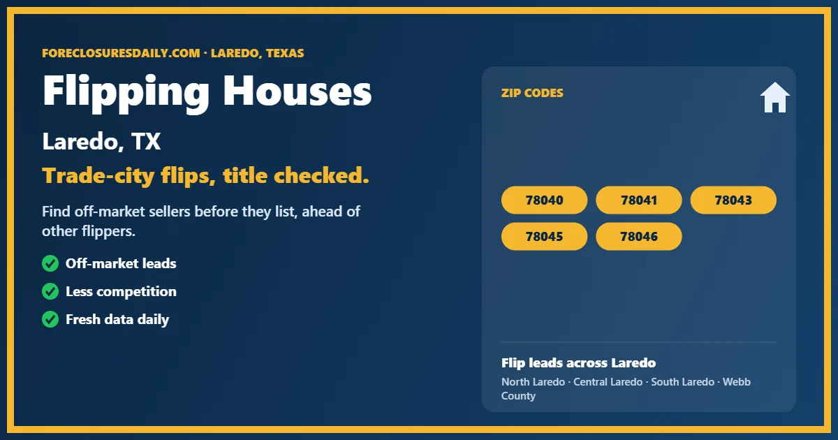 Flipping houses Laredo TX guide from ForeclosuresDaily.com