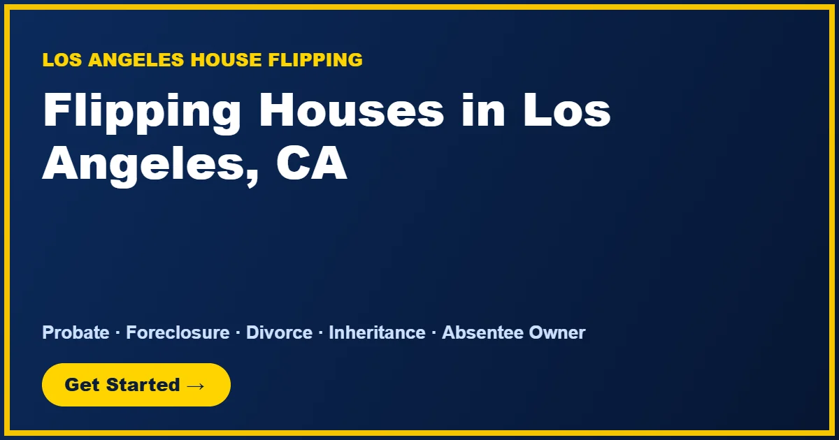 Flipping Houses in Los Angeles, CA