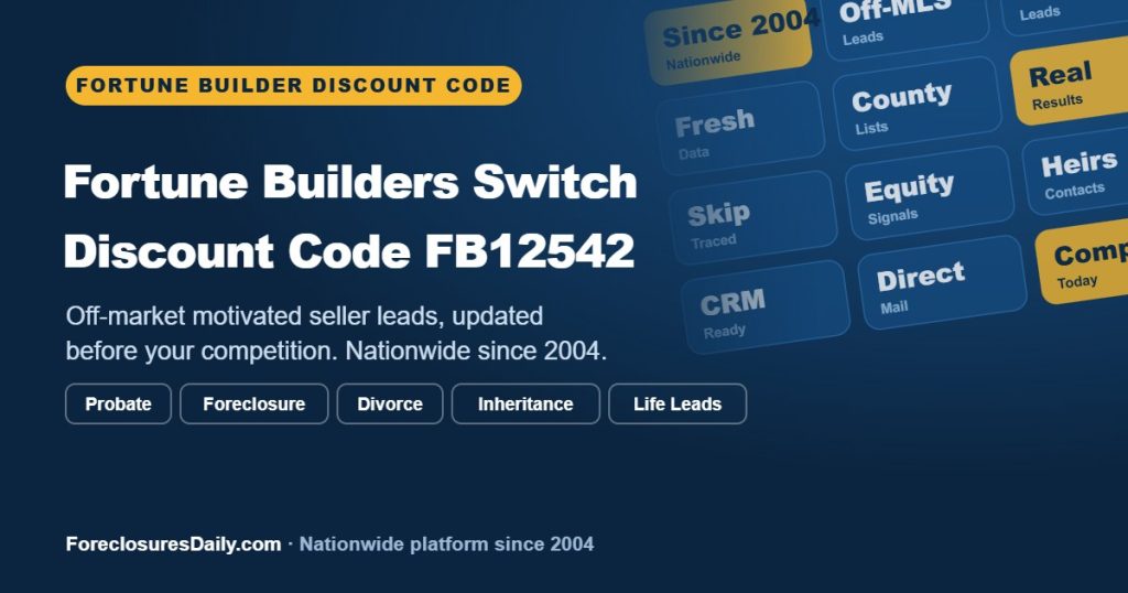 Fortune Builders Switch Discount Code FB12542 | ForeclosuresDaily.com