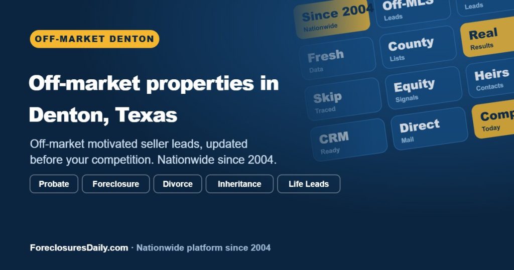 Off-market properties in Denton, Texas | ForeclosuresDaily.com