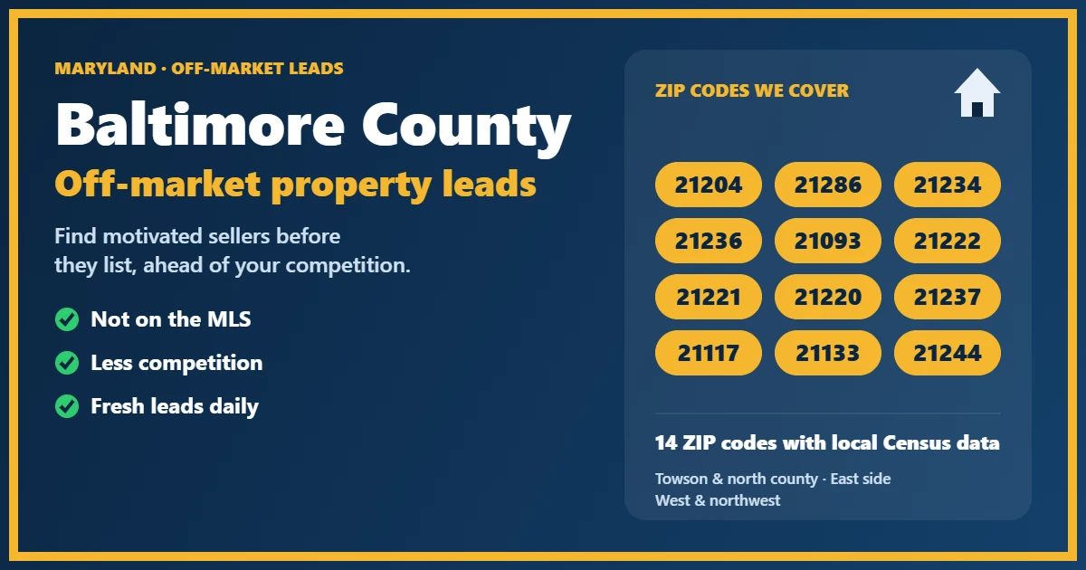 Off-market properties Baltimore County Maryland: motivated-seller leads for investors, including probate, foreclosure, divorce and absentee owners