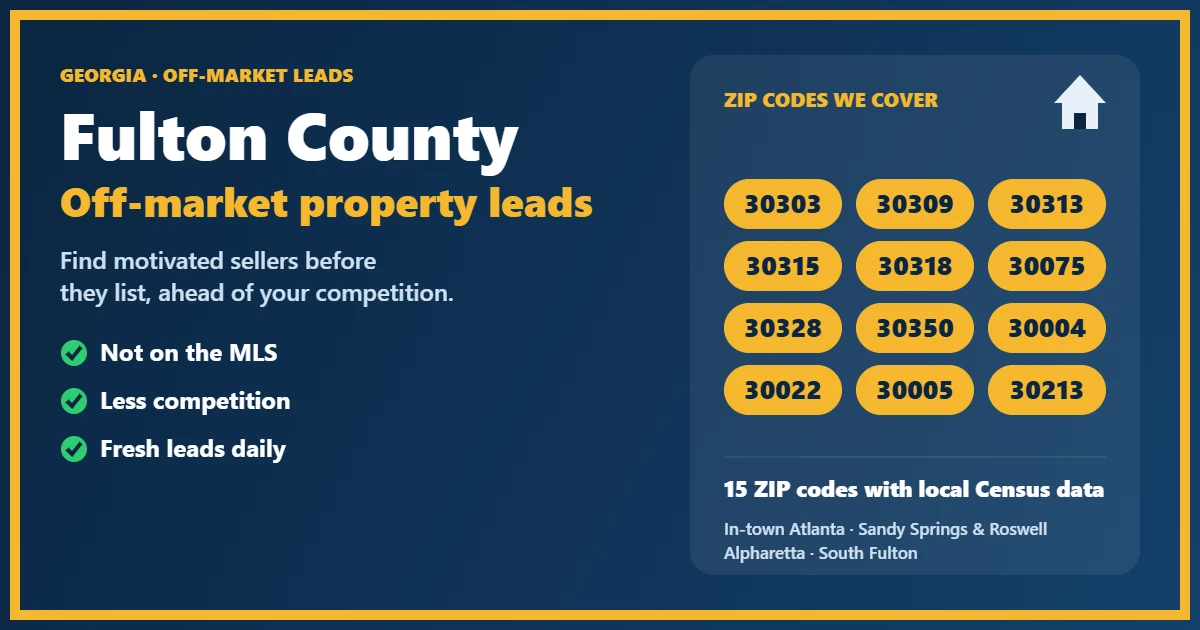 Off-Market properties Fulton County Georgia: motivated-seller leads for investors, including probate, foreclosure, divorce and absentee owners
