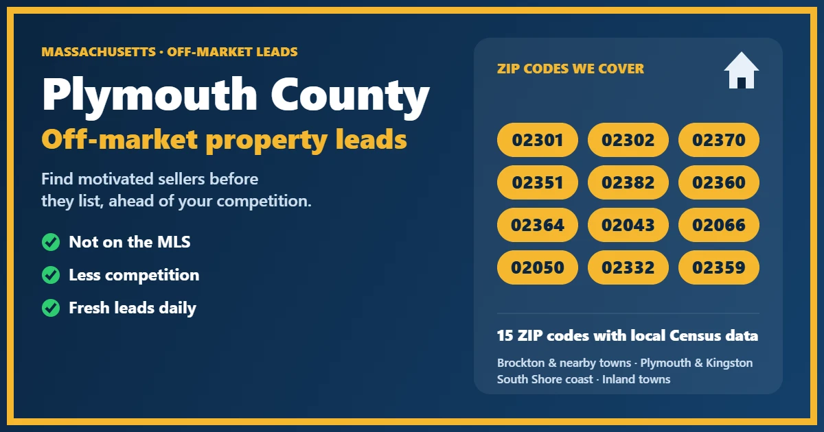 Off-market properties Plymouth County Massachusetts: motivated-seller leads for investors, including probate, foreclosure, divorce and absentee owners