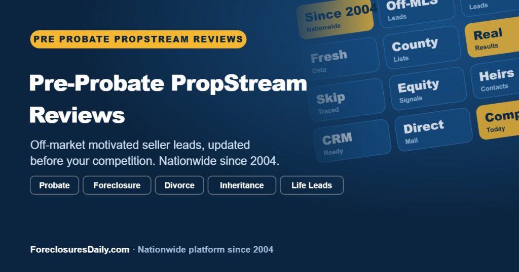 Pre-Probate PropStream Reviews | ForeclosuresDaily.com