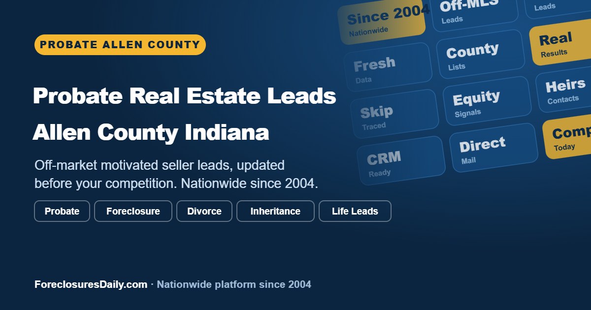 Fort Wayne area homes used to research probate leads in Allen County, Indiana