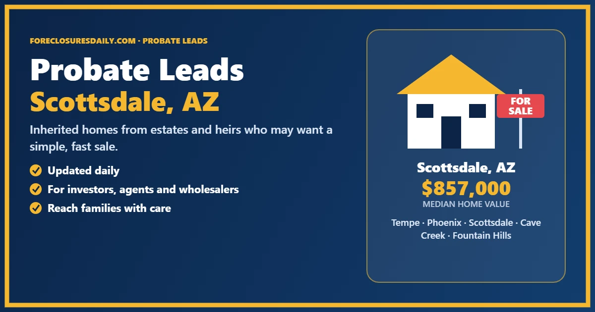 Probate real estate leads in Scottsdale, Arizona