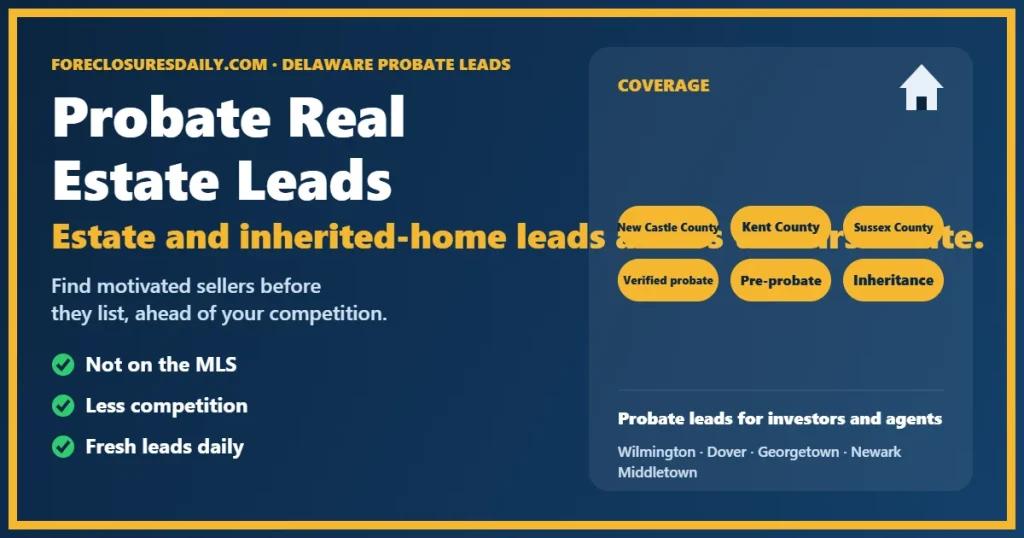 Probate real estate leads in Delaware from ForeclosuresDaily.com
