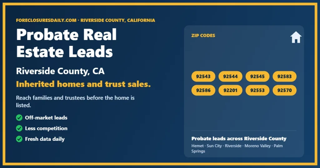Probate real estate leads Riverside County California guide from ForeclosuresDaily.com