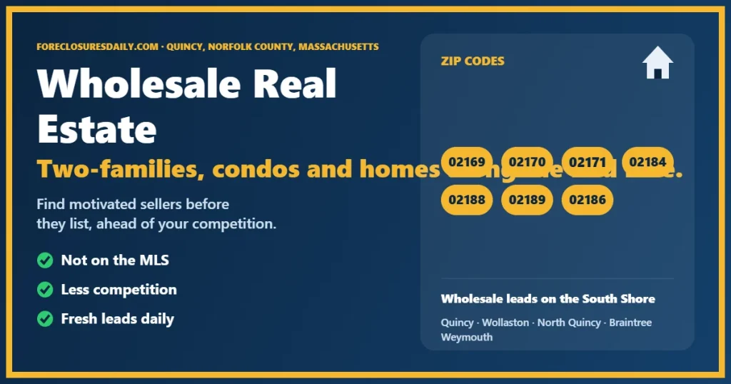 Wholesale real estate Quincy MA guide from ForeclosuresDaily.com