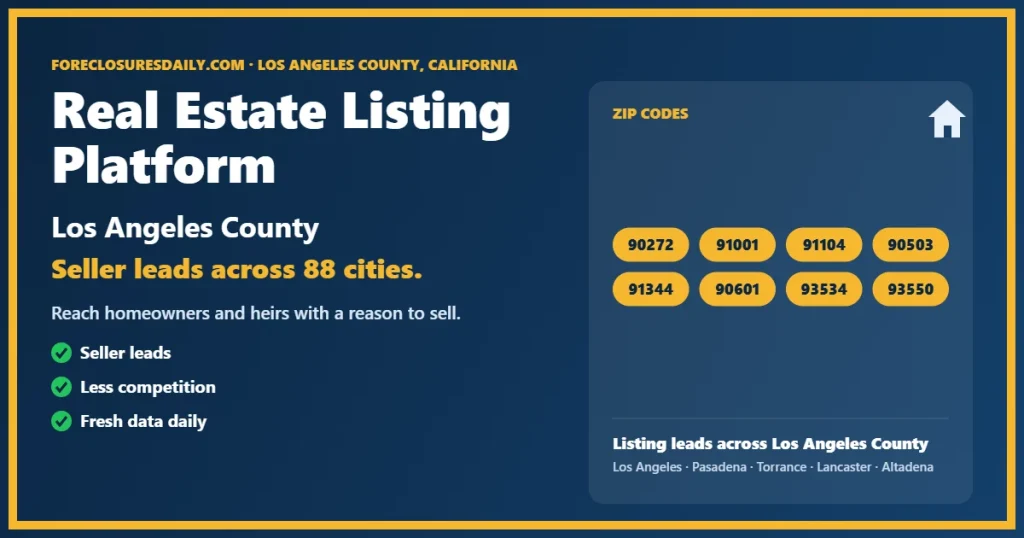 Real estate listing platform Los Angeles County CA from ForeclosuresDaily.com
