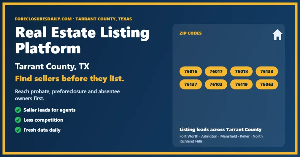 Real estate listing platform Tarrant County agent guide from ForeclosuresDaily.com