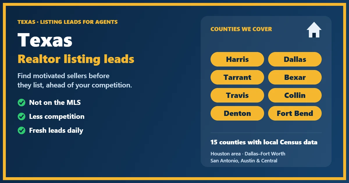 Realtor Leads Texas: the 15 Texas counties covered by our listing leads for agents