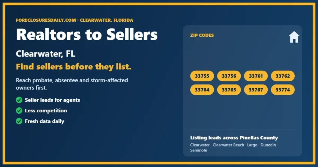 Realtors to sellers Clearwater listing lead guide from ForeclosuresDaily.com