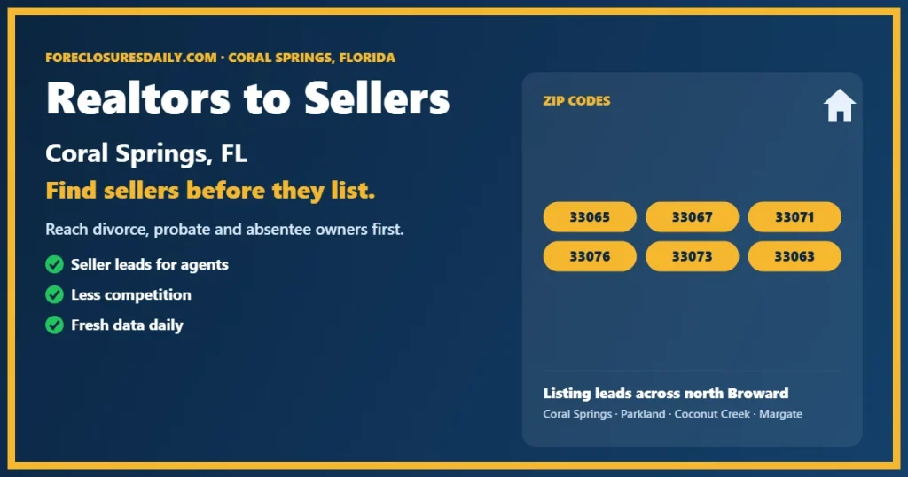 Realtors to sellers Coral Springs listing lead guide from ForeclosuresDaily.com