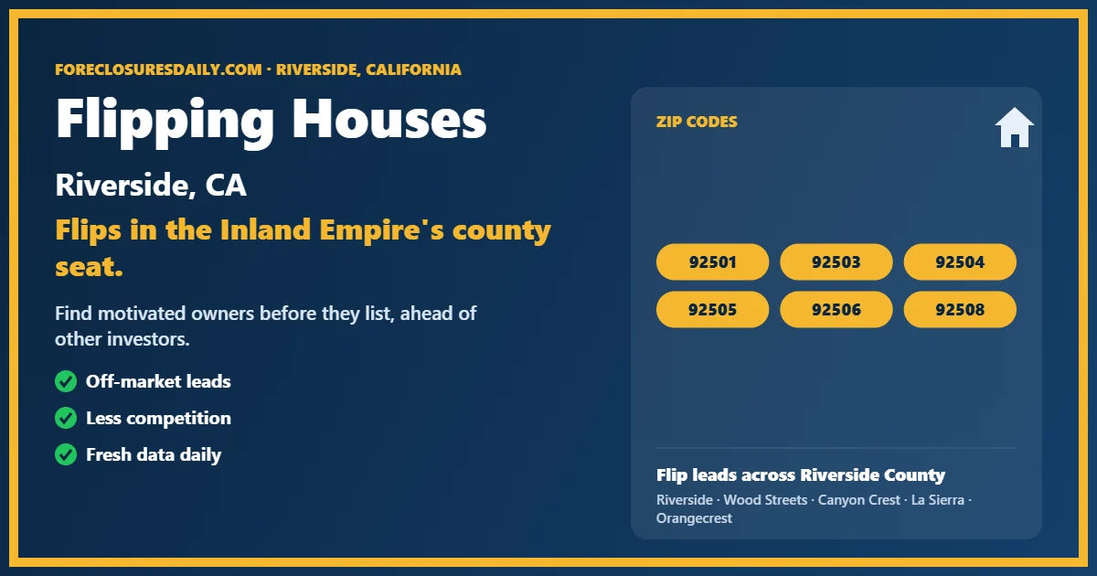 Flipping houses Riverside guide from ForeclosuresDaily.com