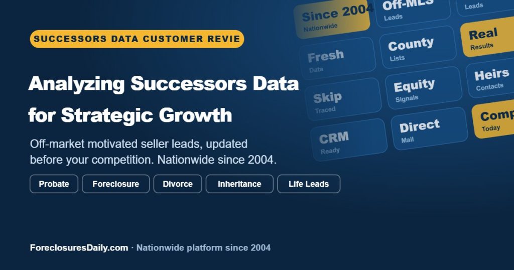 Analyzing Successors Data for Strategic Growth | ForeclosuresDaily.com